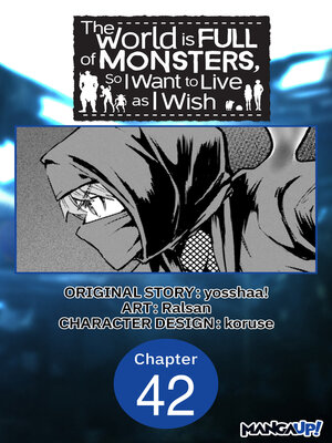 cover image of The World is Full of Monsters, So I Want to Live as I Wish, Chapter 42